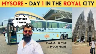 MYSORE - THE ROYAL CITY | Bus travel | Places you Must Visit | Chamundi, Cathedral, Markets | DAY 1