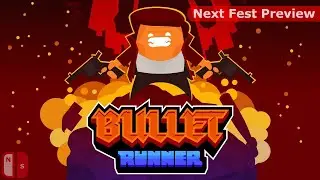 Next Fest Preview: Bullet Runner [PC Demo]