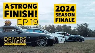 EP19 - DRIVERS CHALLENGE 2024 FINALE! 2025 WILL BE STRONGER, FASTER, BETTER AND WISER!