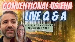 Conventional VS FHA Loan Requirements | Home Buyer Questions
