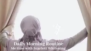 Daily Morning Routine With Scarlett Whitening || lisdia channel