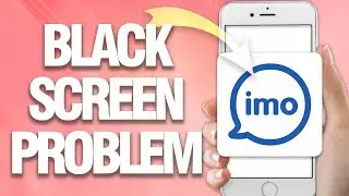 How To Fix Imo Black Screen Problem ( Easy Solution )