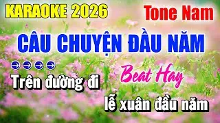 Karaoke Câu Chuyện Đầu Năm Tone Nam ( Beat Mới 2026 ) Karaoke Thanh Duy