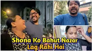 Shona Ko Bahut Nazar Lag Rahi Hai | Mira Road Family Vlog