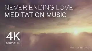 Never Ending Love | Meditation Music | Relax, Sleep, Study, Meditate | 3 HRS