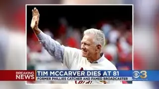 Former Phillies catcher and Hall of Fame broadcaster, Tim McCarver has died