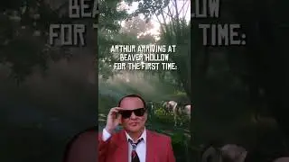 Arthur arriving at Beaver Hollow for the first time 😬 | #reddeadredemption #rdr2 #memes #shorts