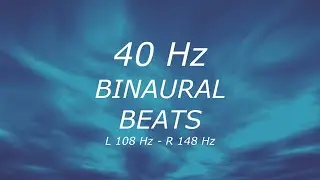 Pure 40 Hz Gamma Binaural Beats - Improved Memory Focus Concentration Learning - L 108 Hz   R 148 Hz