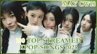 MOST STREAMED KPOP SONGS 2025 ON SPOTIFY ! (MAY | CW 18)