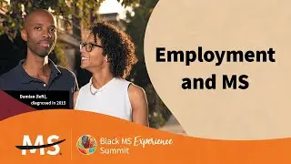 2025 Black MS Experience Summit: Employment and MS