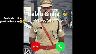 Bablu Sir🤥💕|| Call prank Duplicate Police👮&zwj;♂️🚨|| fire on Manoj je Because😋😆|| he is a cheater #calls