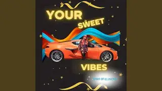 Your Sweet Vibes