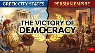 Greek City-States vs. The Persian Empire: The Victory of Democracy