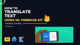 #2 How To Translate text with Firebase ML Kit on Android | Firebase Tutorial Kotlin #firebaseml