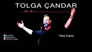 Tolga &Ccedil;andar - Yeni Cami ( Official Audio )