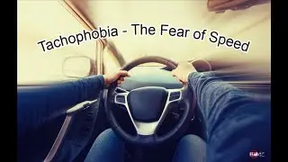 Understanding Tachophobia - Navigating the Fear of Speed (3 Minutes)