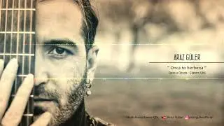 ARAZ GÜLER  -  Onca To Berbena  [Official Music Video]