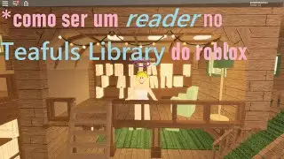 Como Ter O Título De READER No Teaful´s Library ( ROBLOX )
