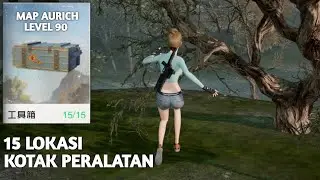15 Lokasi Kotak Peralatan Map Aurich level 90 - Garena Undawn