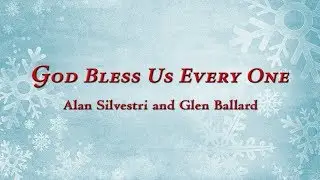 God Bless Us Everyone - Alan Silvestri and Glen Ballard - APO & NDPC Choir, feat Matt Brooker