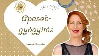 APASEBGYÓGYÍTÁS | Nyiri Helga SorsHangoló