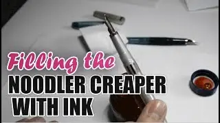 Filling the Noodler Creaper Fountain Pen With Ink