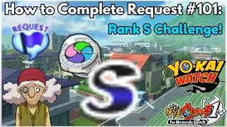 Yo-kai Watch 1 Request 101: Rank S Challenge!