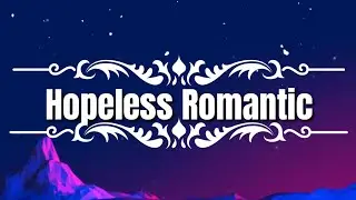Sam Fischer - Hopeless Romantic (Lyric/VERSION)