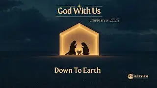 Down To Earth -  Sunday Morning Worship Gathering