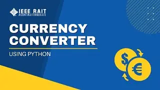 How to make Currency Converter using Python?