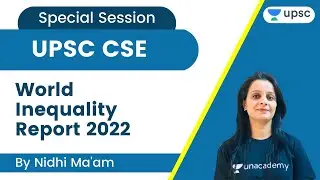 World Inequality Report 2022 | UPSC CSE/IAS 2022 | Nidhi Dhaka