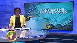 Face Mask Safety During COVID in Jamaica | TVJ News