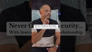 Security vs. Insecurity In Relationships