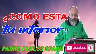 💥¿COMO ESTA TU CONCIENCIA?💥- Padre Carlos Spah