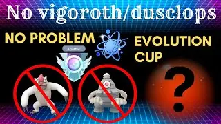 EVOLUTION CUP POKEMON GO | no vigoroth/dusclops no problem | Legend battles