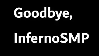 Goodbye, InfernoSMP: A Final Tribute to the InfernoSMP