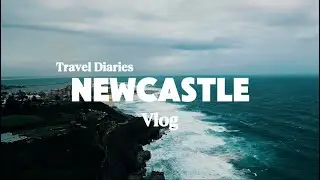 Sydney to Newcastle | vlog 1