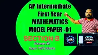 APIntermediates FirstYear MATHEMATICS Model paper -01 Section -B  Answer All Each Carries TWO Marks