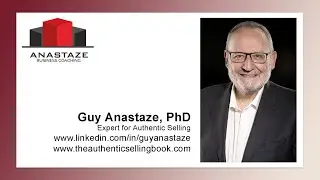 Guy Anastaze, PhD - Expert for Authentic Selling