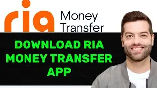 NEW! HOW TO DOWNLOAD RIA MONEY TRANSFER APP 2025! (FULL GUIDE)