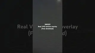 Real VHS texture overlay (Free download)