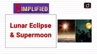 Lunar Eclipse & Supermoon: Simplified