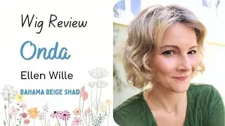 Best Curly Wig? Onda | Ellen Wille | Bahama Beige Shad | Wig Review #wigs #curls