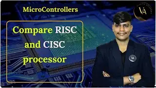 Compare RISC   and CISC  processor | 8051 Microcontroller |