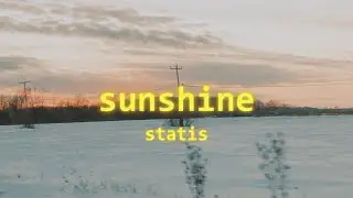 statis - sunshine (Lyrics)
