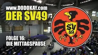 dodokay - Der SV49 Folge 16: Die Mittagspause - Die Welt auf Schw&auml;bisch