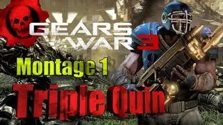 Gears Of War 3 Montage 1 Triple Quin