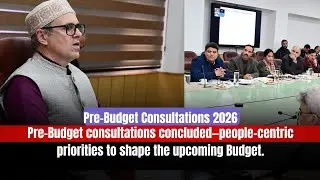 CM Omar Abdullah Chairs Pre-Budget Consultations | Focus on People-Centric & Practical Budget