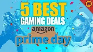 5 Best Prime Day Gaming Deals!