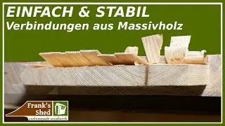 ☝️ EINFACHE Holzverbindungen ohne Schrauben | Zapfen aus Massivholz | Franks Shed